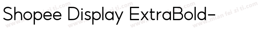 Shopee Display ExtraBold字体转换